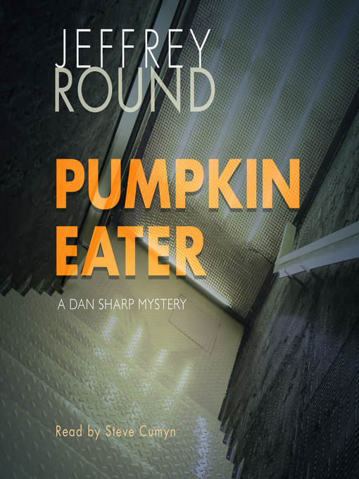 Title details for Pumpkin Eater by Jeffrey Round - Available